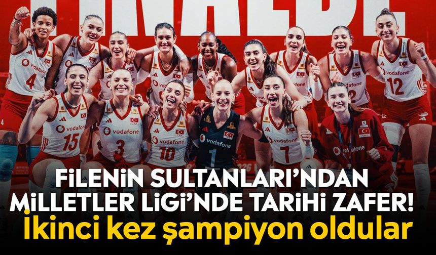 Filenin Sultanları’ndan Milletler Ligi’nde tarihi zafer! İkinci kez şampiyon oldular