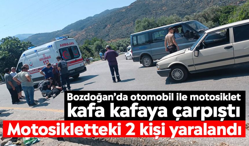 Bozdoğan’da otomobil ile motosiklet kafa kafaya çarpıştı: Motosikletteki 2 kişi yaralandı