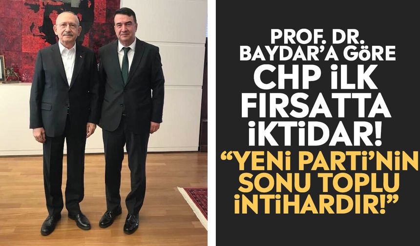 CHP Aydın eski Milletvekili Baydar ‘Yeni Parti’yi hedef aldı