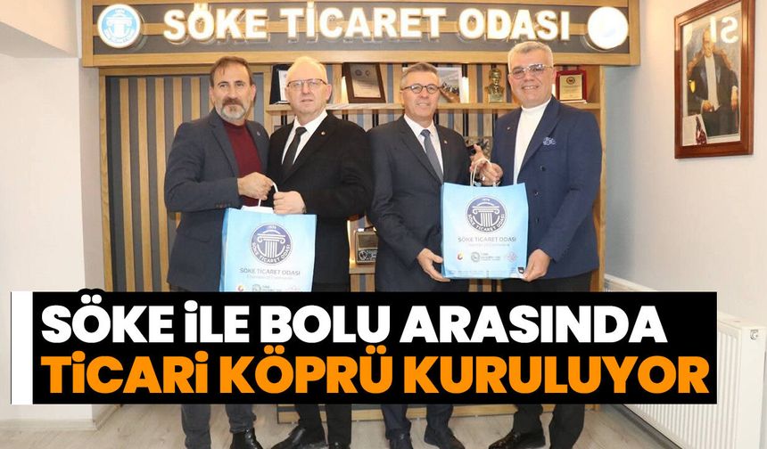 Söke iş dünyası Bolu'ya çıkarmak yaptı