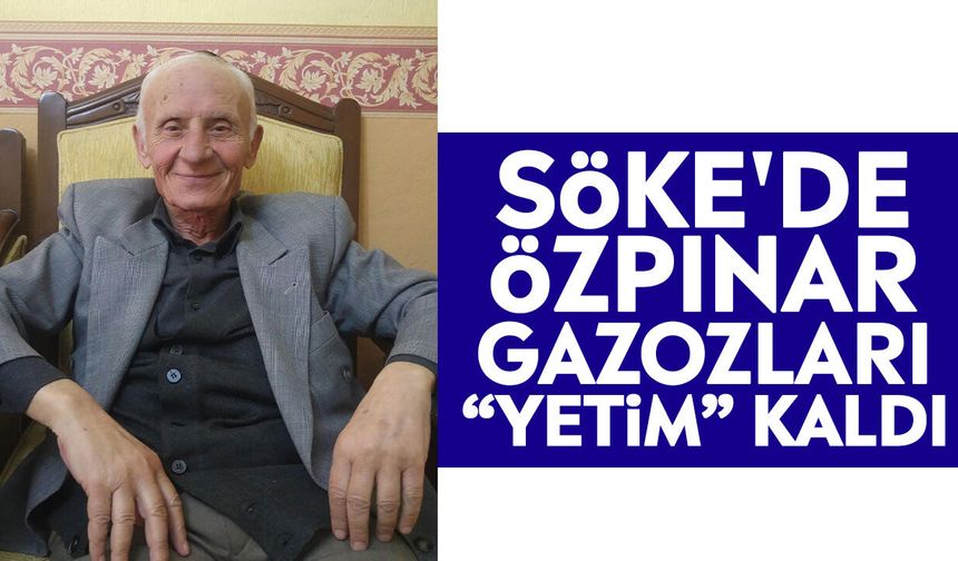 Söke'de Özpınar gazozları “yetim” kaldı