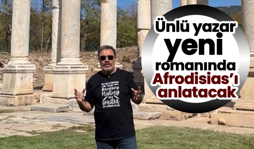 Ünlü yazar yeni romanında Afrodisias’ı anlatacak