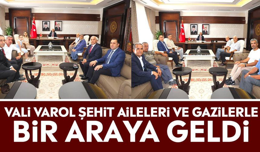 Vali Varol şehit aileleri ve gazilerle bir araya geldi