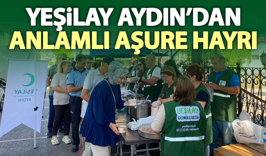 Yeşilay Aydın’dan anlamlı aşure hayrı