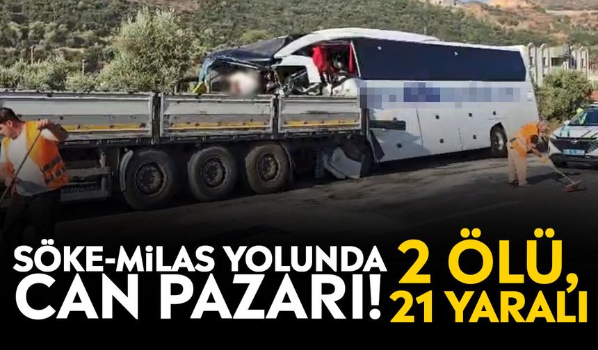 Söke-Milas yolunda can pazarı! 2 ölü, 21 yaralı