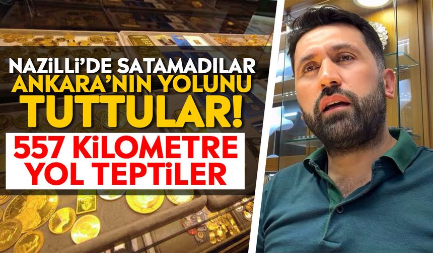 Nazilli’de satamadılar Ankara’nın yolunu tuttular! 557 kilometre yol teptiler