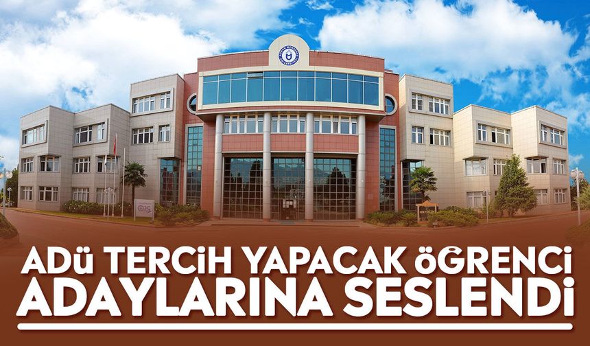 ADÜ tercih yapacak öğrenci adaylarına seslendi
