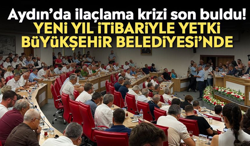 Aydın’da ilaçlama krizi son buldu! Yeni yıl itibariyle yetki Büyükşehir Belediyesi’nde