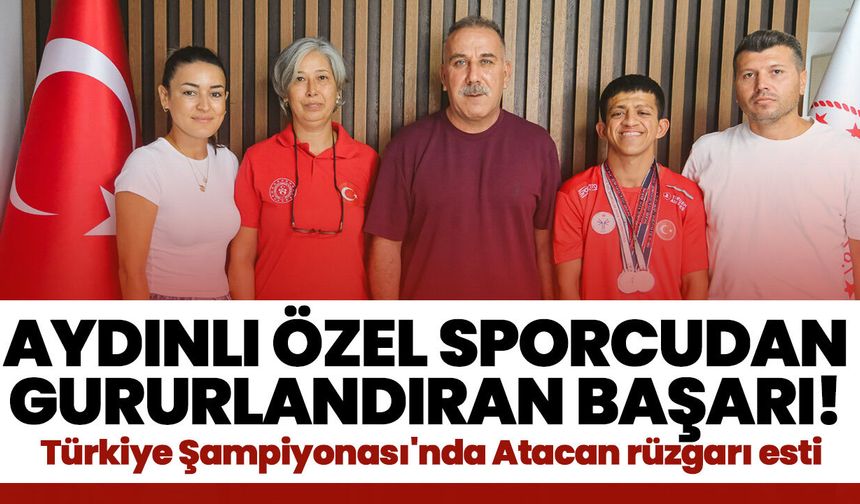 Aydınlı özel sporcudan gururlandıran başarı! Türkiye Şampiyonası'nda Atacan rüzgarı esti