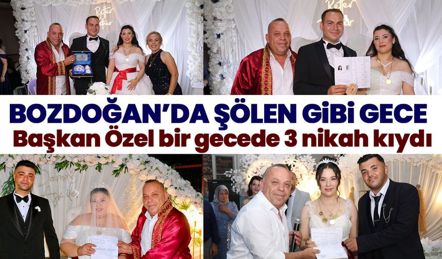 Bozdoğan’da şölen gibi gece! Başkan Özel bir gecede 3 nikah kıydı
