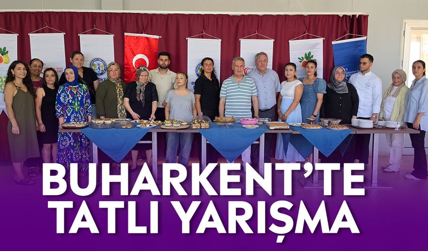 Buharkent’te tatlı yarışma