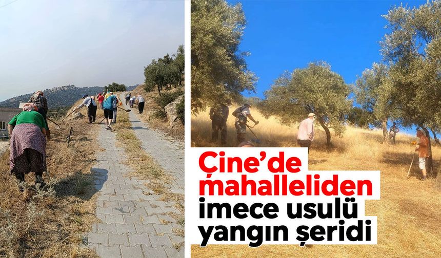 Çine’de mahalleliden imece usulü yangın şeridi