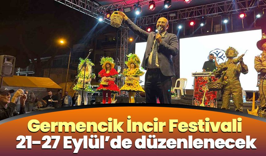 Germencik İncir Festivali 21-27 Eylül’de düzenlenecek