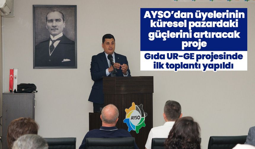 AYSO’dan üyelerinin küresel pazardaki güçlerini artıracak proje