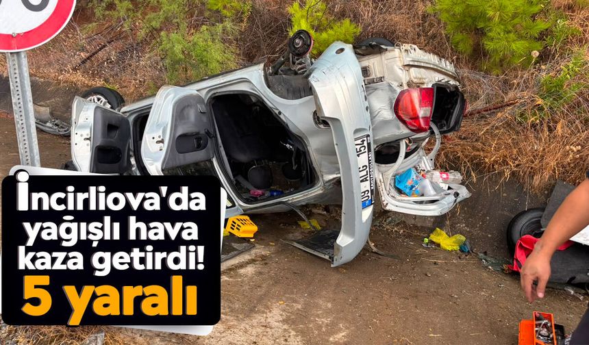 İncirliova'da yağışlı hava kaza getirdi! 5 yaralı
