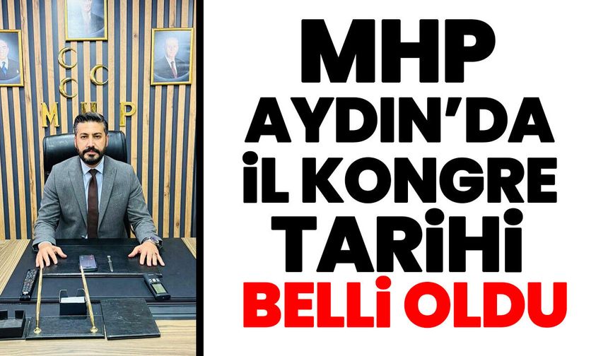 MHP Aydın’da il kongre tarihi belli oldu