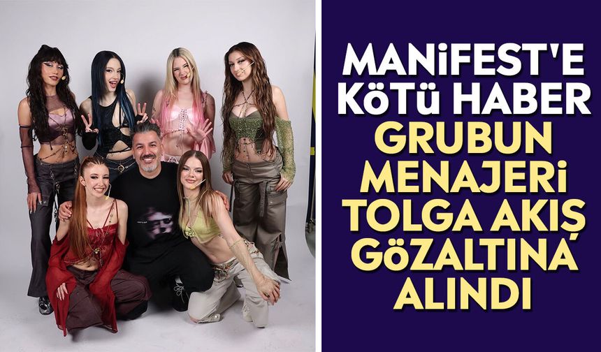 Manifest'e kötü haber: Grubun menajeri Tolga Akış gözaltına alındı