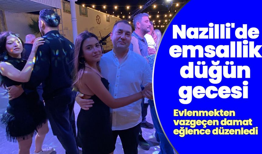 Nazilli'de emsallik düğün gecesi! Evlenmekten vazgeçen damat eğlence düzenledi