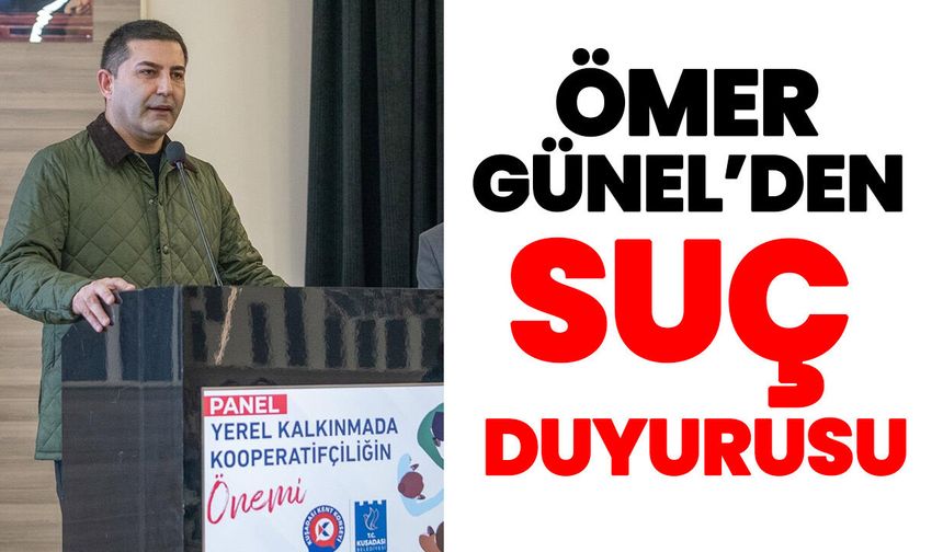 Ömer Günel’den suç duyurusu