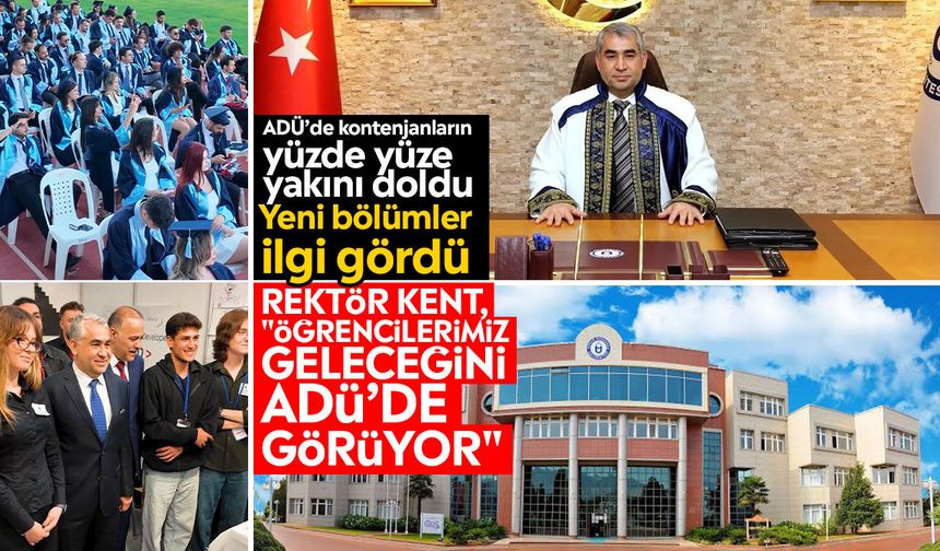 ADÜ’de kontenjanların yüzde yüze yakını doldu: Yeni bölümler ilgi gördü