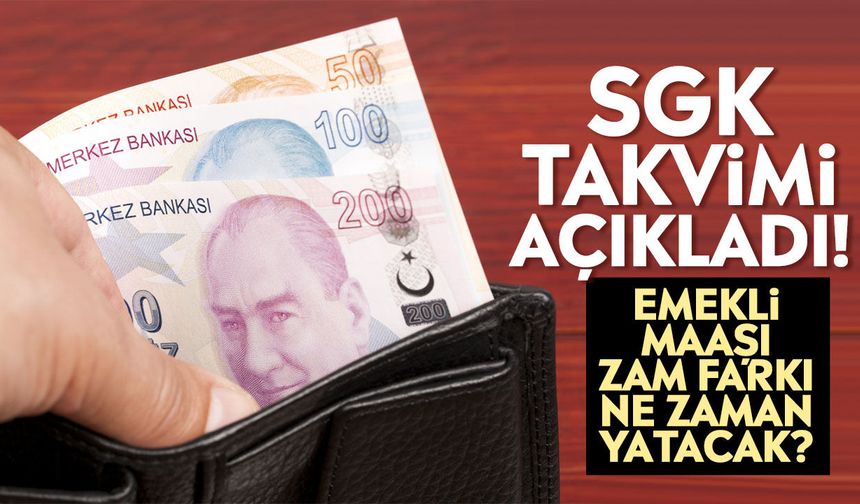 SGK takvimi açıkladı! Emekli maaşı zam farkı ne zaman yatacak?