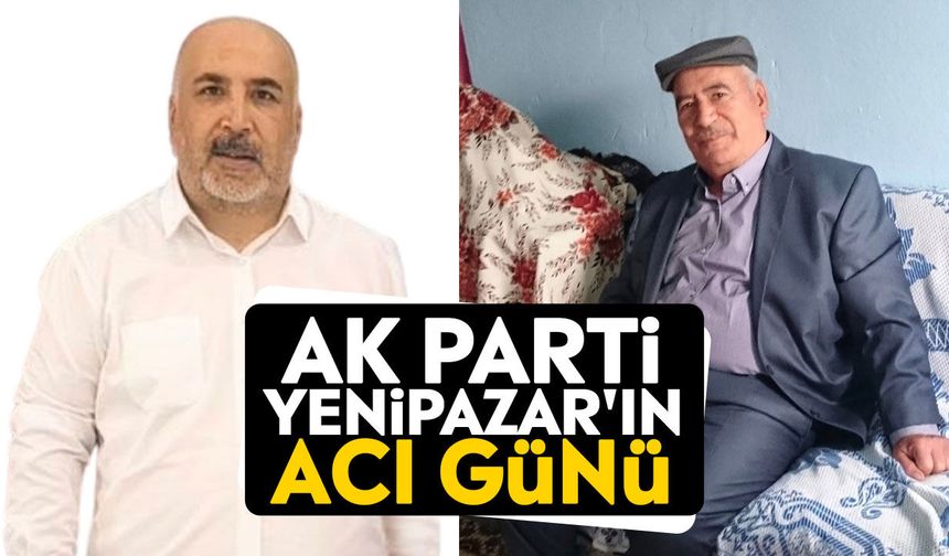 AK Parti Yenipazar'ın acı günü