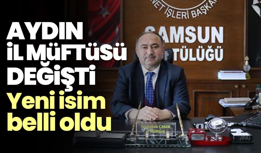 Aydın ve Samsun arasında karşılıklı görev değişimi