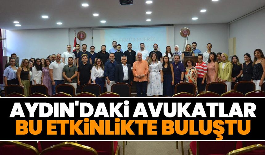 Aydın'daki avukatlar bu etkinlikte buluştu