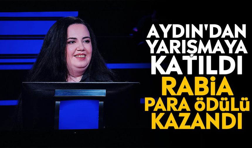 Aydın'dan yarışmaya katıldı: Rabia para ödülü kazandı