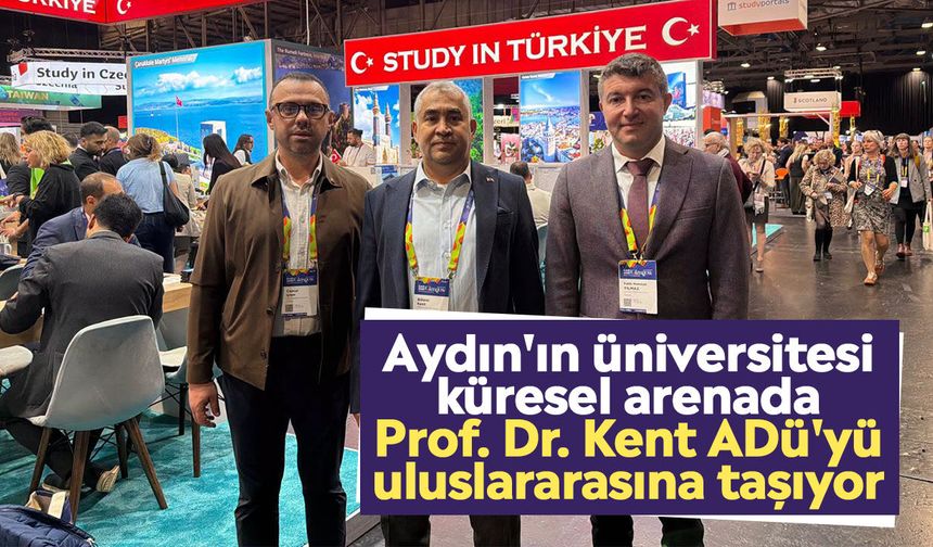 Aydın'ın üniversitesi küresel arenada: Prof. Dr. Kent ADÜ'yü uluslararasına taşıyor