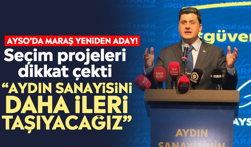 AYSO’da Maraş yeniden aday! Seçim projeleri dikkat çekti