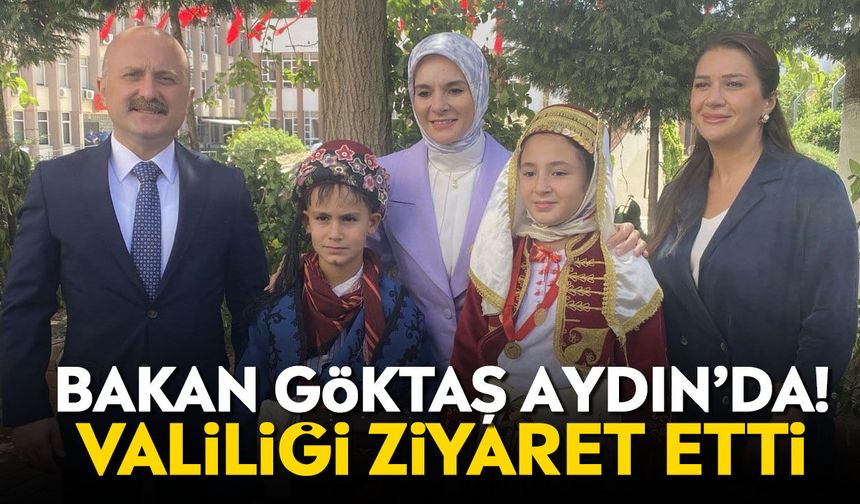 Bakan Göktaş Aydın’da! Valiliği ziyaret etti