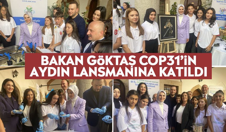 Bakan Göktaş COP31’in Aydın lansmanına katıldı