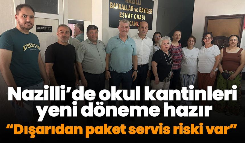 Nazilli’de okul kantinleri yeni döneme hazır