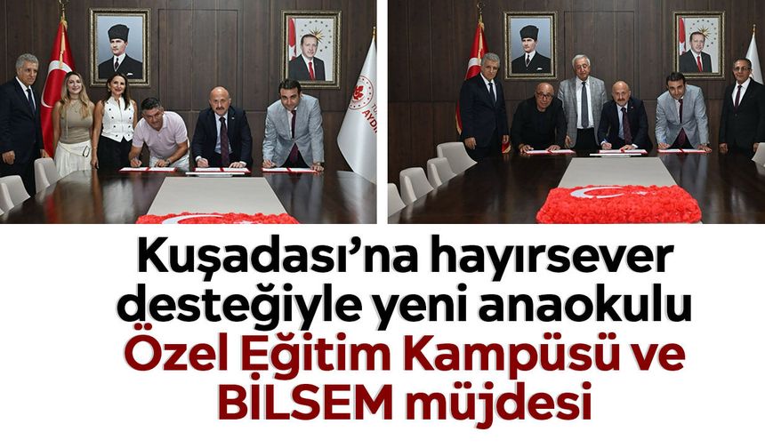 Kuşadası’na hayırsever desteğiyle yeni anaokulu: Özel Eğitim Kampüsü ve BİLSEM müjdesi