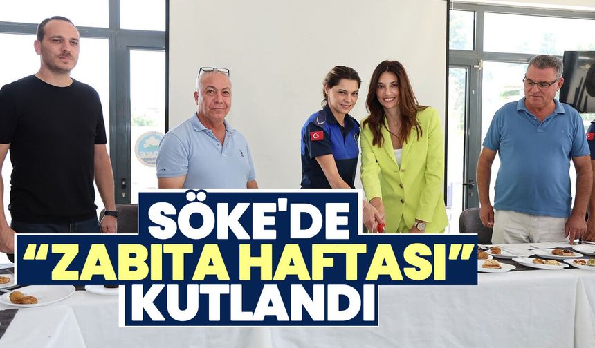 Söke'de “zabıta haftası” kutlandı