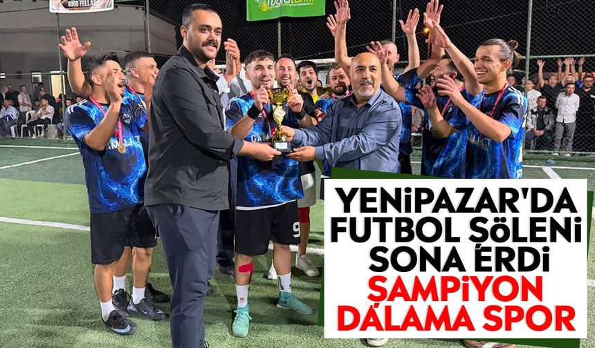 Yenipazar'da futbol şöleni sona erdi: Şampiyon Dalama Spor